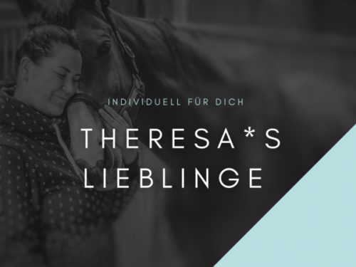 Theresa*s Lieblinge